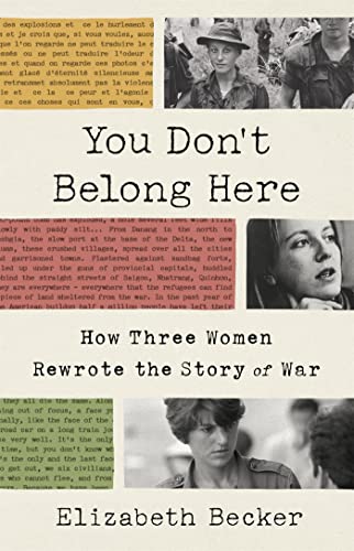You Don't Belong Here: How Three Women Rewrote the Story of War von PublicAffairs